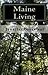 Maine Living: One Writer's ...