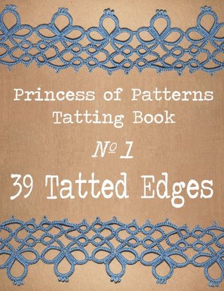 Tatting Book No. 1: 39 Tatted Edges (Kindle Edition)