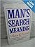 Man's Search for Meaning: An Introduction to Logotherapy
