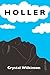 Holler by Crystal Wilkinson