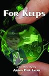 For Keeps by Aaron Paul Lazar