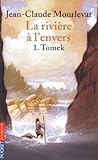La rivière à l'envers, Tome 1 by Jean-Claude Mourlevat