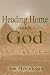 Heading Home With God by Jim McGuiggan