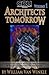 Architects of Tomorrow, Vol...