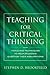 Teaching for Critical Thinking: Tools and Techniques to Help Students Question Their Assumptions