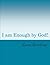 I am Enough by God!