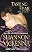 Tasting Fear by Shannon McKenna