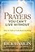 10 Prayers You Can't Live Without
