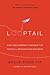 Looptail: How One Company Changed the World by Reinventing Business