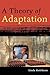A Theory of Adaptation by Linda Hutcheon