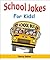 School Jokes for Kids! by Henry Baker