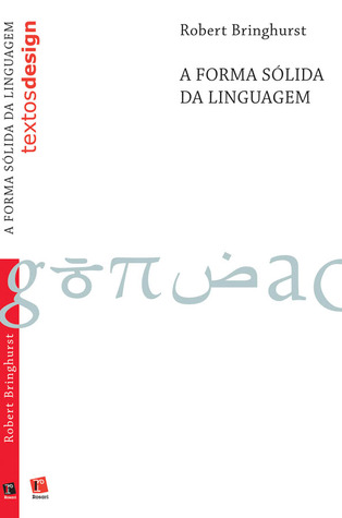 A Forma Sólida da Linguagem: Um Ensaio Sobre Escrita e Significado