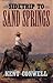 Sidetrip to Sand Springs by Kent Conwell