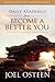 Daily Readings from Become a Better You: 90 Devotions for Improving Your Life Every Day
