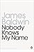 Nobody Knows My Name by James Baldwin