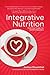 Integrative Nutrition: Feed Your Hunger for Health & Happiness
