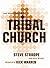 Tribal Church: Lead Small. ...
