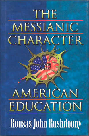 The Messianic Character of American Education