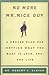 No More Mr. Nice Guy - A Proven Plan For Getting What You Want In Love, Sex, And Life