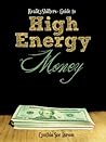 RealityShifters Guide to High Energy Money by Cynthia Sue Larson