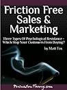 Friction Free Sales and Marketing: Three Types of Psychological Resistance - Which Stop Your Customers From Buying?