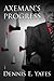 Axeman's Progress by Dennis Yates