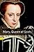 Mary Queen of Scots by Tim Vicary