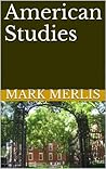 American Studies by Mark Merlis