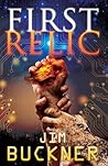 First Relic (Relic Hunters, #1) First Relic (Relic Hunters, #1)