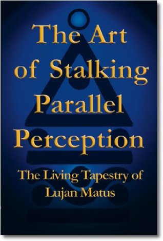 The Art of Stalking Parallel Perception (Kindle Edition)