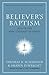 Believer's Baptism by Thomas R. Schreiner