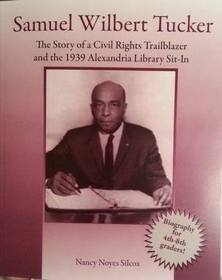 Samuel Wilbert Tucker: The story of a Civil Rights Trailblazer and the 1939 Alexandria Library Sit-In (Paperback)