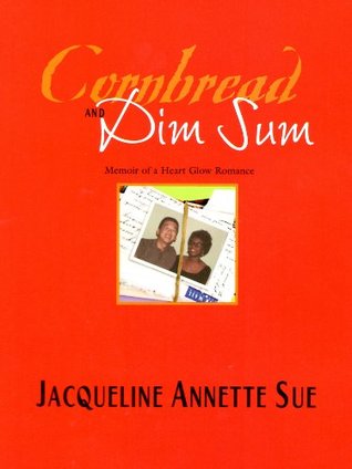 Cornbread and Dim Sum: Memoir of a Heart Glow Romance (Kindle Edition)