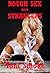 Rough Sex with Strangers: Five Hardcore Stranger Sex Erotica Stories