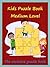 Kids : Kids Puzzle Book Med...