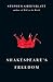 Shakespeare's Freedom (The Rice University Campbell Lectures)