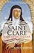 Saint Clare: Beyond the Legend
