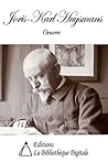 Oeuvres de Joris-Karl Huysmans