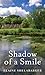 Shadow of a Smile (Shadows Series Book 3)