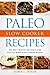 Paleo Slow Cooker Recipes: ...