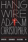 Hang Wire by Adam Christopher