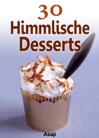 30 Himmlische Desserts (Kindle Edition)