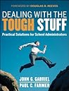 Dealing with the Tough Stuff: Practical Solutions for School Administrators