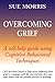 Overcoming Grief by Sue Morris