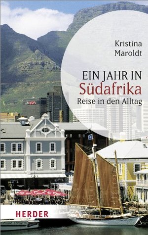 Ein Jahr in Südafrika: Reise in den Alltag (Kindle Edition)