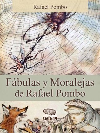 Fábulas y Moralejas de Rafael Pombo (Kindle Edition)