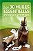 Les 30 huiles essentielles incontournables by Éditions ASAP