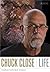 Chuck Close: Life