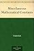 Miscellaneous Mathematical Constants by Various