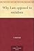 Why I am opposed to socialism